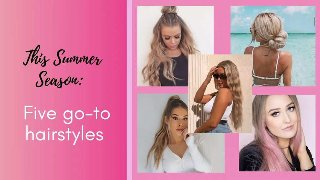 5 summer hairstyles you’ll want to try asap