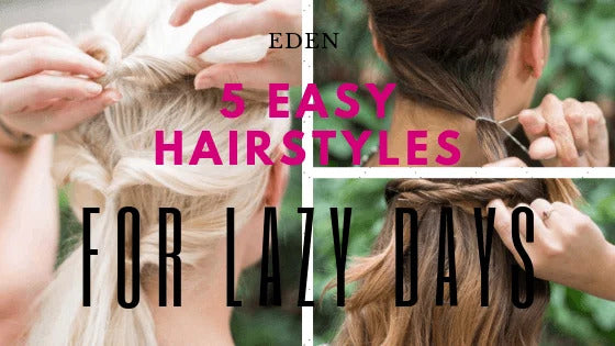 5 Easy Hairstyles for lazy days!